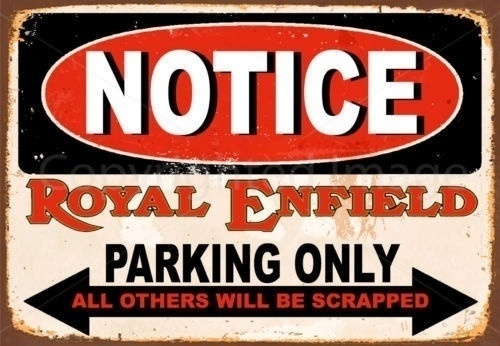 Embroidery Workshop - Notice Royal Enfield Parking Only Metal